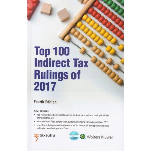 CCH India's Top 100 Indirect Tax Rulings of 2017 [HB] by Taxsutra